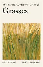 The Prairie Gardener's Go-To for Grasses cover image cdn