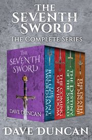 Seventh sword: the complete series : the Reluctant Swordsman, the Coming of Wisdom, the Destiny of the Sword, and the Death of Nnanji. cover image cdn