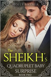 The Sheikh's Quadruplet Baby Surprise : Sheikh's Quadruplet Baby Surprise cover image cdn