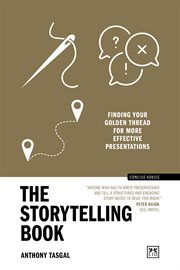 The Storytelling Book : Finding the Golden Thread in Your Communications cover image cdn