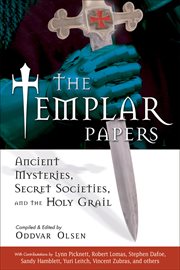 The Templar Papers : Ancient Mysteries, Secret Societies, and the Holy Grail cover image cdn