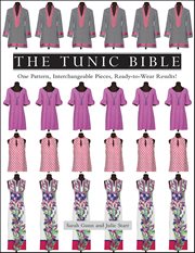 The Tunic Bible : One Pattern, Interchangeable Pieces, Ready-to-Wear Results! cover image cdn