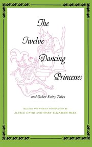 The twelve dancing princesses, and other fairy tales cover image cdn