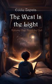 The West Is the Light : Heed the Call cover image cdn