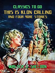 This Is Klon Calling and Four More Stories cover image cdn