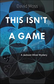 This Isn't a Game : Jackson Oliver Mysteries cover image cdn