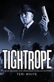 Tightrope : a Blue Maguire and Spaceman Kowalski mystery cover image cdn
