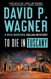 To Die in Tuscany : Rick Montoya Italian Mysteries cover image cdn