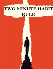 Two Minute Habit Rule cover image cdn