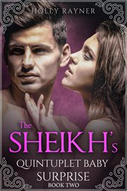 The Sheikh's Quintuplet Baby Surprise : Sheikh's Quintuplet Baby Surprise cover image cdn