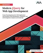 Ultimate Modern jQuery for Web App Development : Create Stunning Interactive Web Applications with Seamless DOM Manipulation, Animation, and AJAX Int cover image cdn