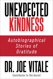 Unexpected Kindness : Autobiographical Stories of Gratitude cover image cdn