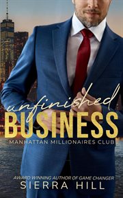 Unfinished Business : Manhattan Millionaires Club cover image cdn