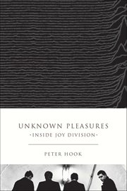 Unknown Pleasures : Inside Joy Division cover image cdn