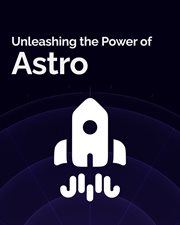 Unleashing the Power of Astro cover image cdn