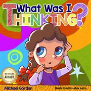 What Was I Thinking? : Social Skills cover image cdn