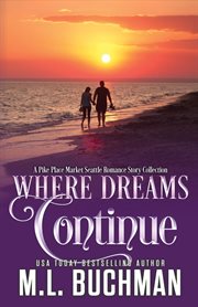 Where Dreams Continue : A Pike Place Market Seattle Romance. Where Dreams cover image cdn