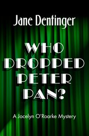 Who dropped Peter Pan? : a Jocelyn O'Roarke mystery cover image cdn