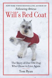 Will's Red Coat : The Story of One Old Dog Who Chose to Live Again cover image cdn