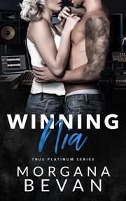 Winning Nia : A Second Chance Rock Star Romance. True Platinum Rock Star Romance cover image cdn