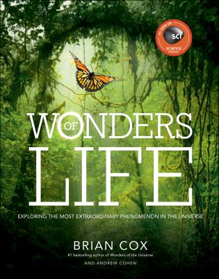 Wonders of Life : Exploring the Most Extraordinary Phenomenon in the Universe. Wonders cover image cdn