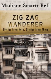 Zig Zag Wanderer : Stories from Here, Stories from There cover image cdn