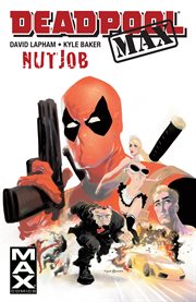 Deadpool Max. Nutjob cover image cdn