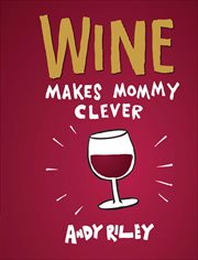 Wine Makes Mommy Clever cover image cdn