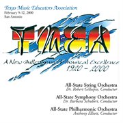 2000 Texas Music Educators Association (tmea) : All-State Symphony Orchestra, All-State String Orc... cover image cdn