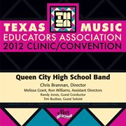2012 Texas Music Educators Association (tmea) : Queen City High School Band cover image cdn