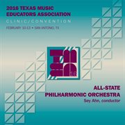 2016 Texas Music Educators Association : All-State Philharmonic Orchestra (live) cover image cdn