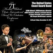 2017 Midwest Clinic : The United States Coast Guard Band, Concert 1 (live) cover image cdn