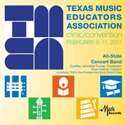 2017 Texas Music Educators Association (tmea) : Tmea All-State 6a Concert Band [live] cover image cdn