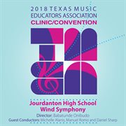 2018 Texas Music Educators Association (tmea) : Jourdanton High School Wind Symphony [live] cover image cdn