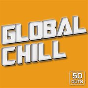 50 Cuts : Global Chill cover image cdn