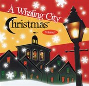A Whaling City Christmas, Vol. 1 cover image cdn