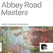 Abbey Road Masters : Hope & Wonder Ensemble cover image cdn