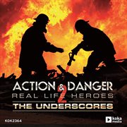 Action & Danger 2 / Real Life Heroes : The Underscores cover image cdn