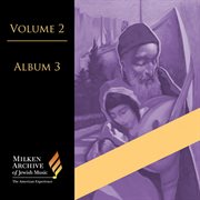 Milken archive of Jewish music. Volume 2 album 3 cover image cdn