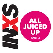 All Juiced Up, Pt. 2 cover image cdn