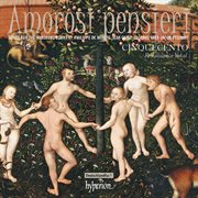 Amorosi pensieri : songs for the Habsburg court of the 1500s cover image cdn