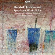 Andriessen : Symphonic Works, Vol. 4 cover image cdn