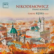 Andrzej Nikodemowicz : Piano Sonatas cover image cdn