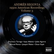 Andrés Segovia : 1950s American Recordings, Vol. 3 cover image cdn