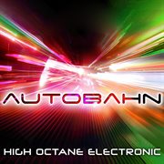 Autobahn : High Octane Electronic cover image cdn