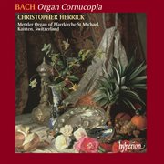Bach : Organ Cornucopia (Complete Organ Works 6) cover image cdn