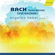Bach : Transcriptions – Opus Magnum I cover image cdn