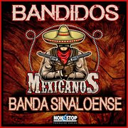Bandidos Mexicanos : Banda Sinaloense cover image cdn