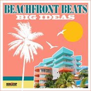 Beachfront Beats : Big Ideas cover image cdn