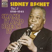 Bechet, Sidney : Shake It And Break It (1938-1941) cover image cdn